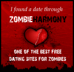 I found a date through zombie harmony - one of the best free dating sites for zombies